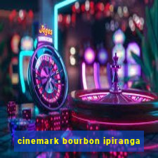 cinemark bourbon ipiranga